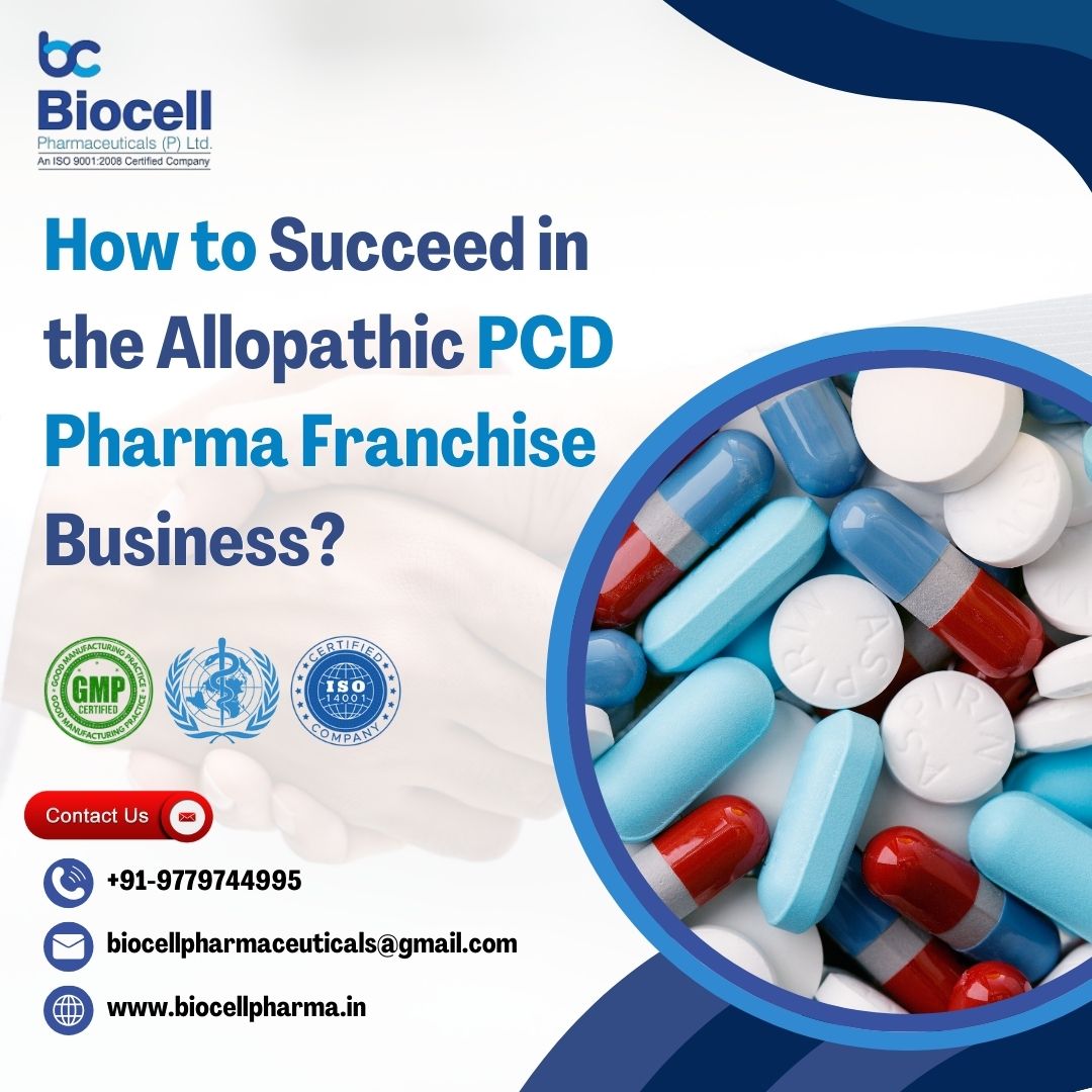 How to Succeed in the Allopathic PCD Pharma Franchise Business?